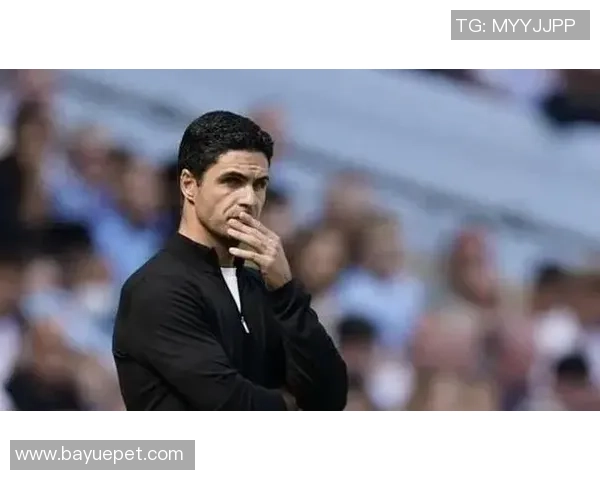 阿森纳面临重大挑战阿尔特塔失去关键球员连战热刺拜仁切尔西